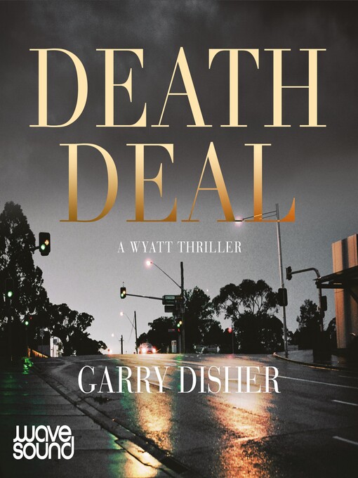 Title details for Deathdeal by Garry Disher - Available